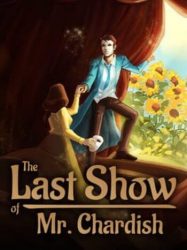 The Last Show of Mr. Chardish (PC)